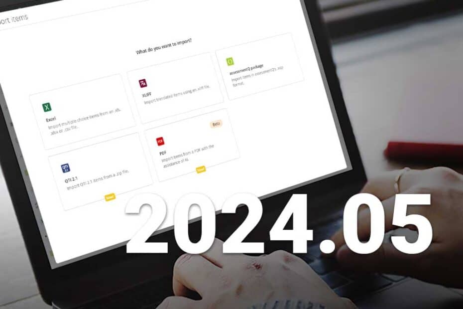 What's new in assessmentQ 2024.05?