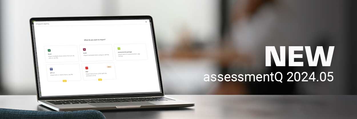 What's new in assessmentQ 2024.05?