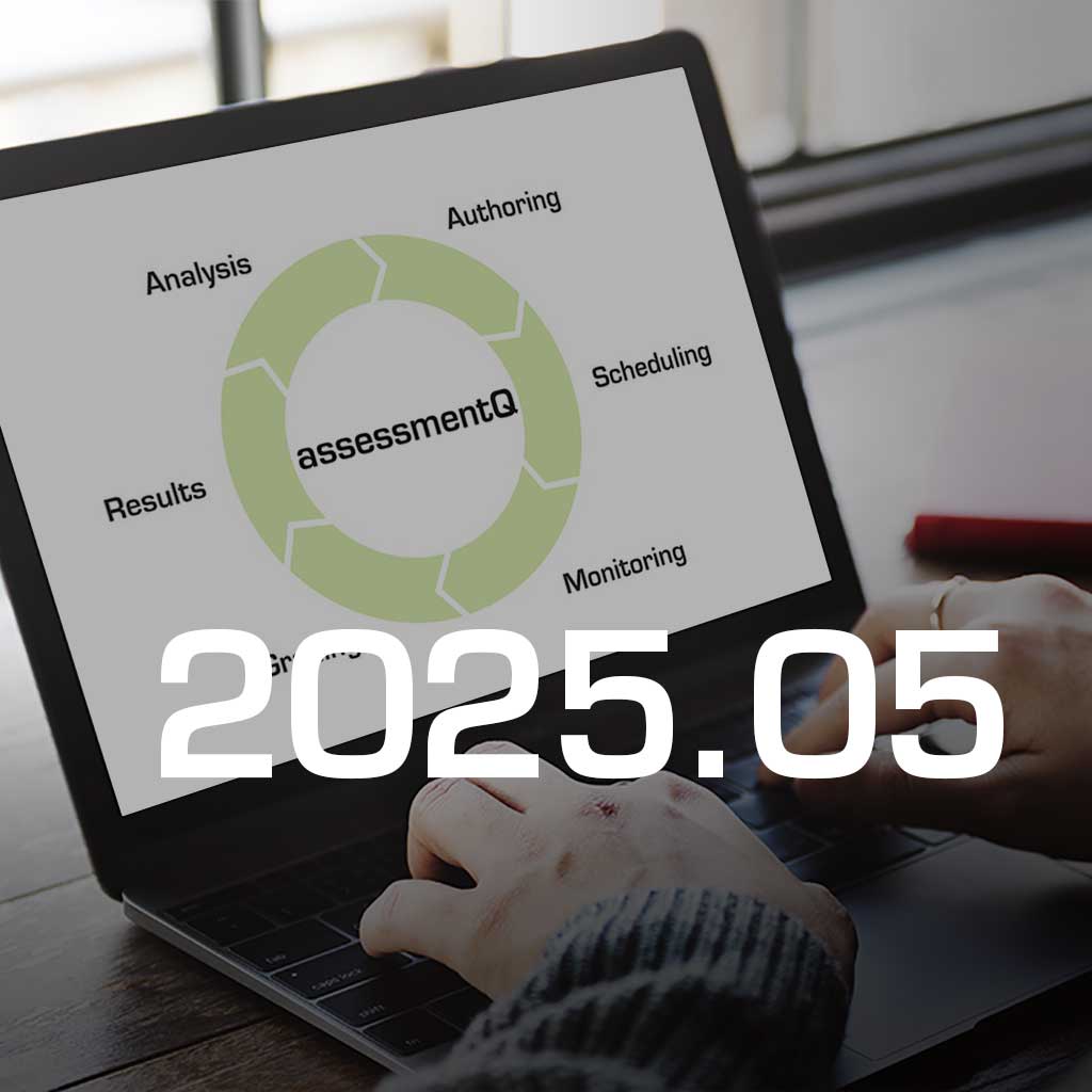 What's new in assessmentQ 2025.05?
