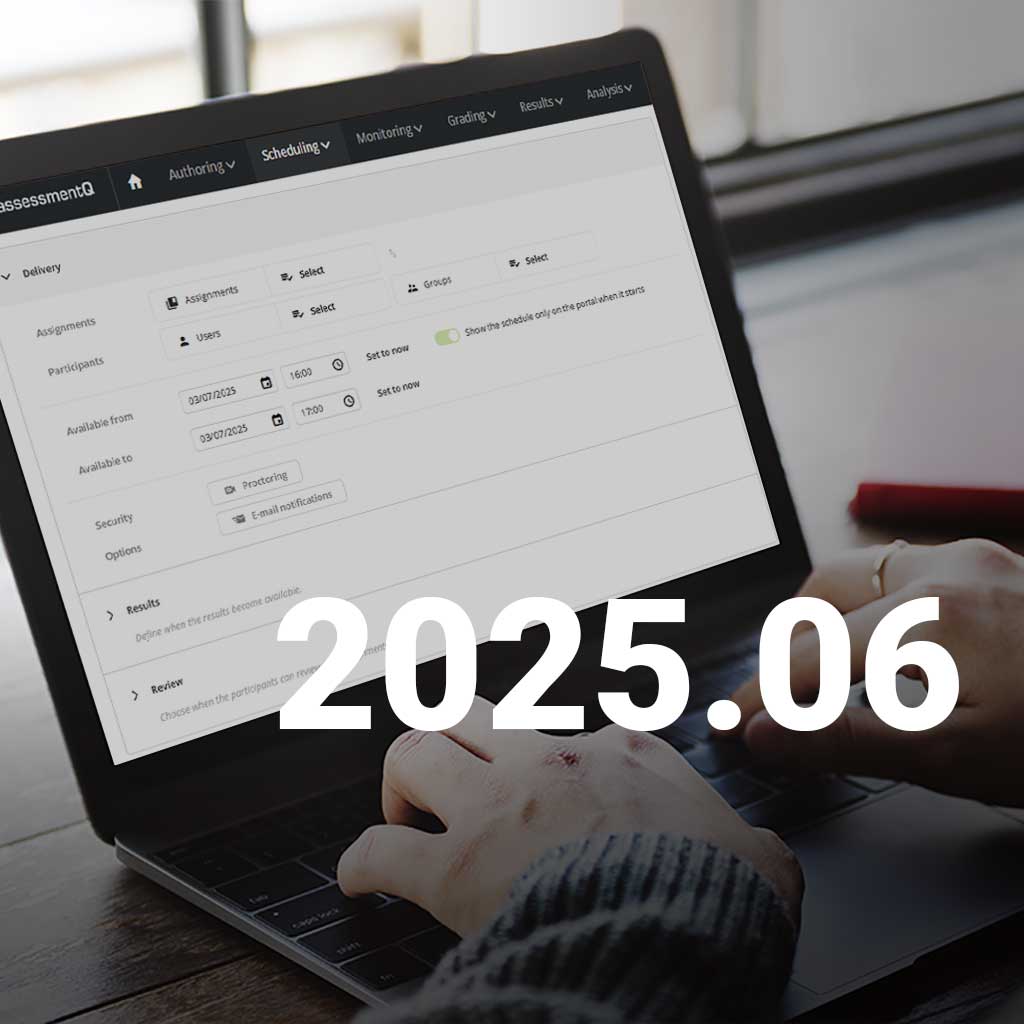 What’s new in assessmentQ 2025.06?